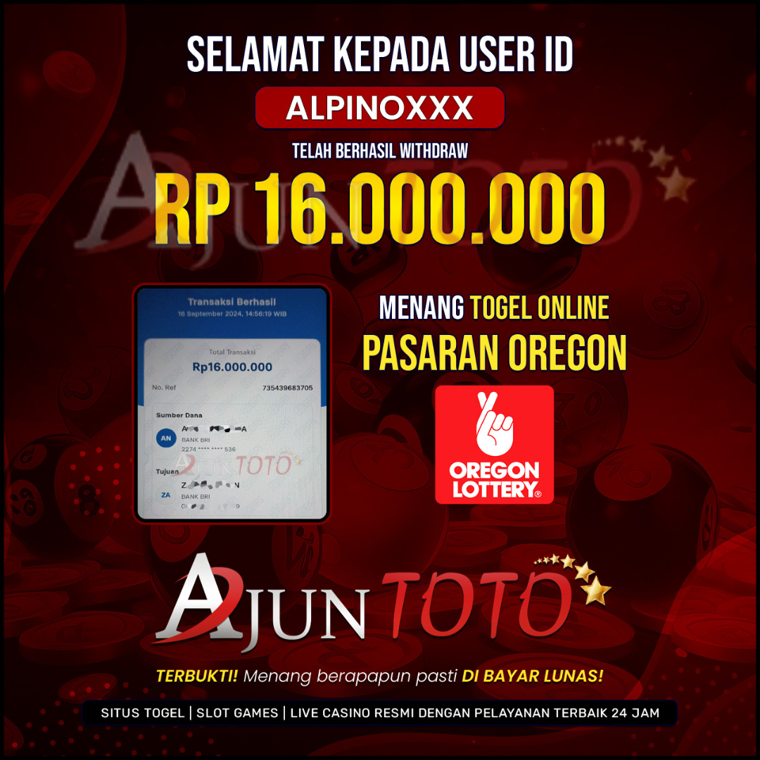 Selamat kepada user id alfino*** Telah berhasil melakukan penarikan sebesar Rp. 16.000,000, di Situs Ajuntoto