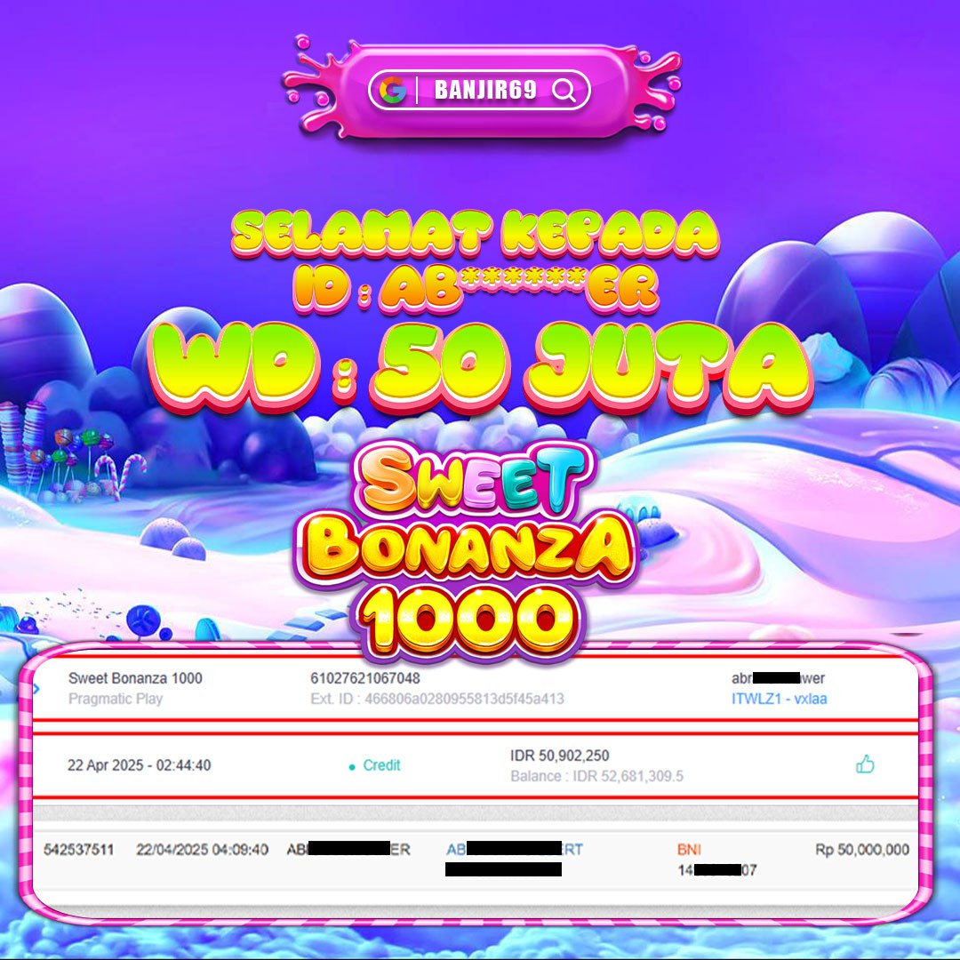 Selamat kepada user ID : AB*****ER Telah berhasil melakukan penarikan sebesar Rp. 50,000,000 di Situs Banjir69