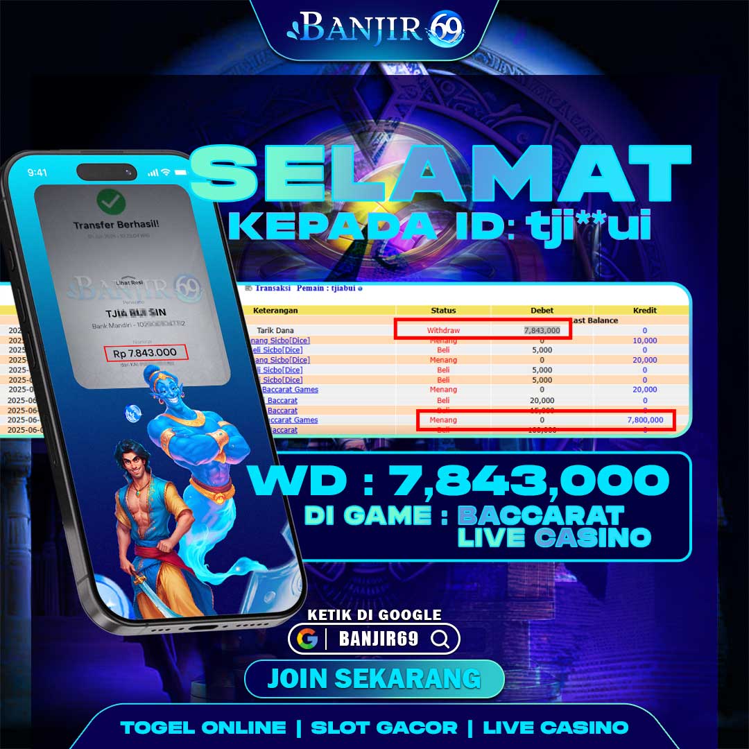 Selamat kepada user ID : TJI**UI Telah berhasil melakukan penarikan sebesar Rp. 7,843,000 di Situs Banjir69