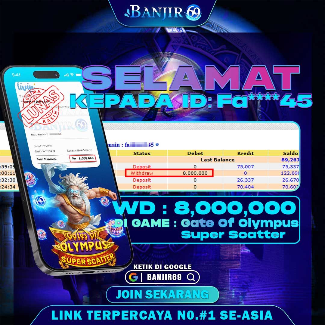 Selamat kepada user ID : FA**** Telah berhasil melakukan penarikan sebesar Rp. 8,000,000 di Situs Banjir69