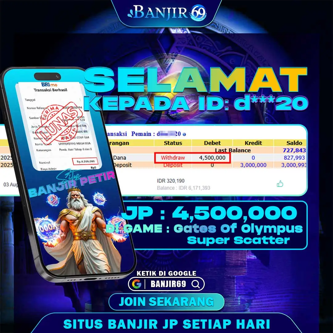 Selamat kepada user ID : D***20 Telah berhasil melakukan penarikan sebesar Rp. 4,500,000 di Situs Banjir69