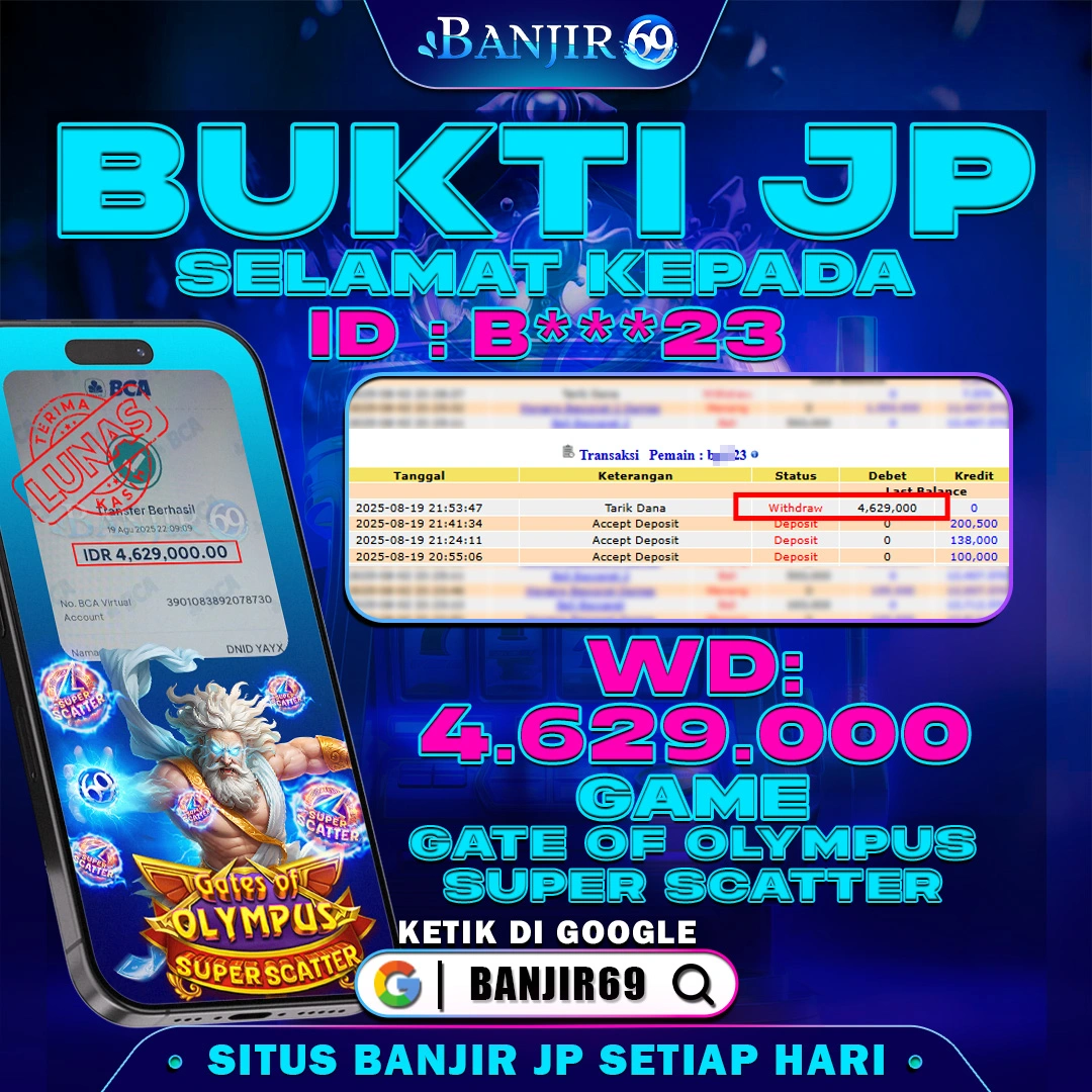 Selamat kepada user ID : B***23 Telah berhasil melakukan penarikan sebesar Rp4,629,000 di Situs Banjir69