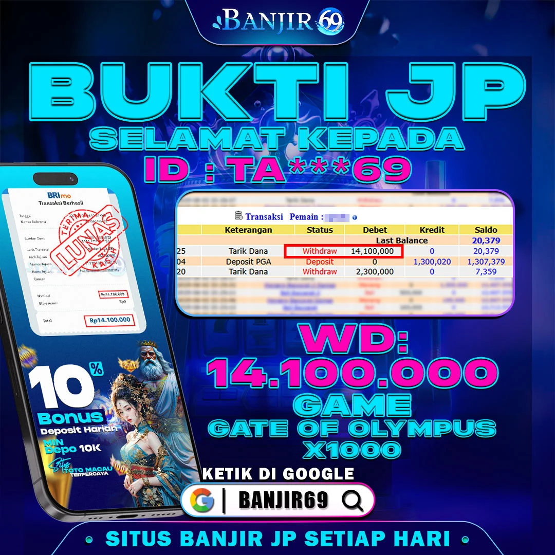 Selamat kepada user ID : TA***69 Telah berhasil melakukan penarikan sebesar Rp14,100,000 di Situs Banjir69