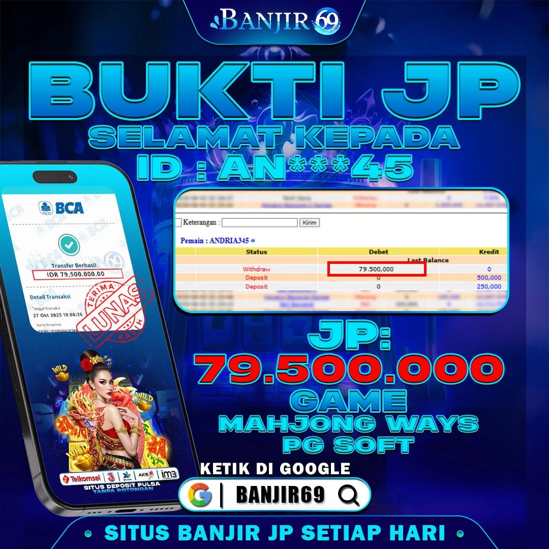 Selamat kepada user ID : AN**45 Telah berhasil melakukan penarikan sebesar Rp. 79,500,000 di Situs Banjir69