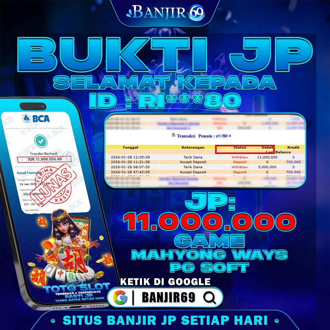 Selamat kepada user ID : R**80 Telah berhasil melakukan penarikan sebesar Rp. 11,000,000 di Situs Banjir69